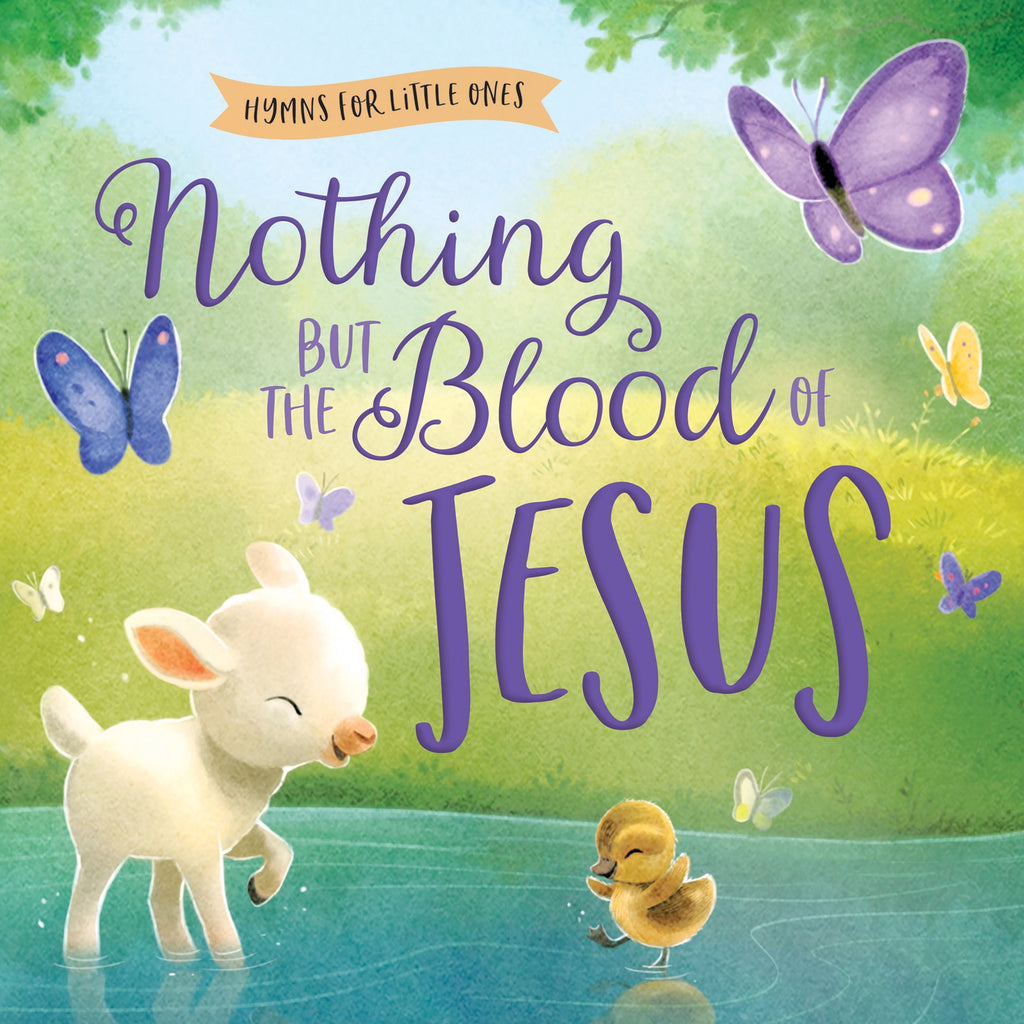 Nothing But the Blood of Jesus, Kids' Board Book, Children's Bible Books