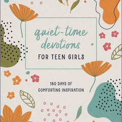 Quiet-Time Devotions for Teen Girls – 180 Days of Faith, Encouragement & Comfort | Christian Devotional Book