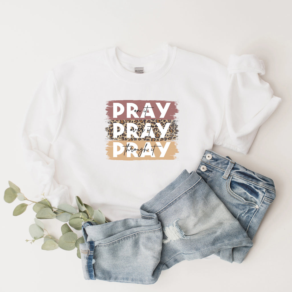 Pray On It: Colorful Sweatshirt, Christian Apparel